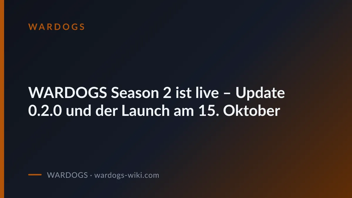 WARDOGS Season 2 ist live – Update 0.2.0 und der Launch am 15. Oktober — official WARDOGS screenshot