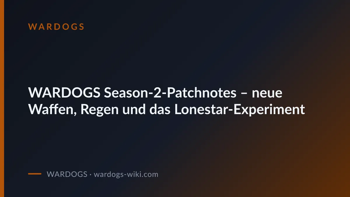 WARDOGS Season-2-Patchnotes – neue Waffen, Regen und das Lonestar-Experiment — official WARDOGS screenshot